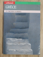 Anticariat: Christian Cogne - Grece. Un theatre d'ombres. Serie Monde H. S. nr. 39, mai 1989