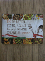 Ciprian Nicolae - 100 de retete pentru a slabi fara sa numeri caloriile