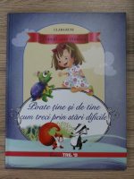 Clara Ruse - Poate tine si de tine cum treci prin stari dificile