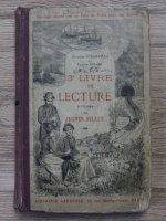Clarisse Juranville - Le troisieme livre de lecture a l'usage des jeunes filles (aprox 1920)