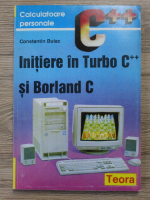 Constantin Bulac - Initiere in Turbo C++ si Borland C