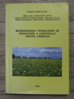 Constantin Draica - Modernizarea tehnologiei de producere a cartofului pentru samanta