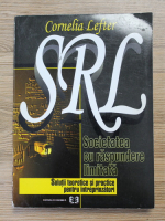 Cornelia Lefter - SRL. Societatea cu raspundere limitata. Solutii teoretice si practice pentru intreprinzatori