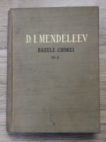D. I. Mendeleev - Bazele chimiei (volumul 2)