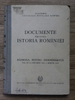 Documente privind istoria Romaniei, vol. IX (16 ianuarie 1878-3 martie 1878)