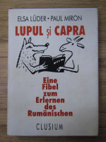 Elsa Luder, Paul Miron - Lupul si capra. Eine fibel zum erlernen des Rumanischen