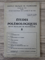 Etudes polemologiques revue francaise de polemologie 8, anul 3, aprilie 1973
