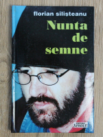 Florian Silisteanu - Nunta de semne