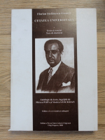 Florian Stefanescu Goanga - Cetatea universitara. Texte si evocari. Teza de doctorat