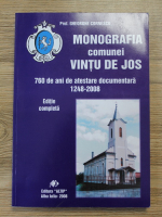 Gheorghe Cornescu - Monografia comunei Vintu de Jos. 760 de ani de atestare documentara