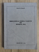 Heul D. Emanoil - Oglinda unei vieti si epoca sa (volumul 2)