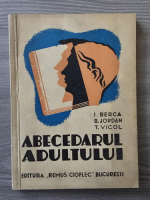 I. Berca, B. Jordan, T. Vicol - Abecedarul adultului (1946)