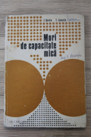 I. Costin, Traian Zaharia - Mori de capacitate mica