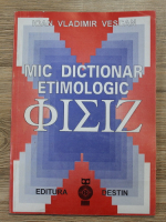 Ioan Vladimir Vescan - Mic dictionar etimologic