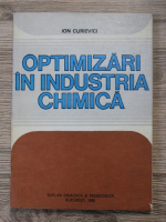 Ion Curievici - Optimizari in industria chimica