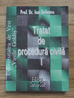 Ion Deleanu - Tratat de procedura civila (volumul 1)