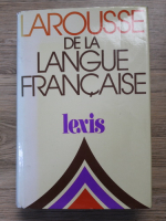 Larousse de la langue francaise. Lexis