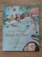 Lavinia Braniste - Jungla lui Toco