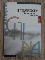 Li Hairui - Le tourisme en Chine. Sur la route du reve