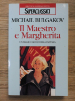 Michail Bulgakow - Il maestri e Margherita. Un magico gioco della fantasia