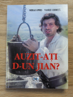 Mihai Opris - Auzit-ati d-un Jian?