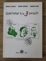Mircea Cavadia, Ananie Gagniuc, Bogdan Ulmu - Epistolar cu 3 prosti