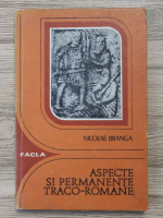 Nicolae Branga - Aspecte si permanente traco-romane