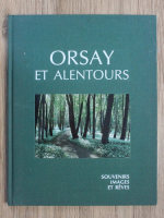 Orsay et Alentours. Souvenirs images et reves