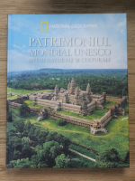 Patrimoniul Mondial Unesco. Situri naturale si culturale