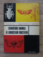 Perju Teodosie, Bogdan Bobirnac - Daunatorii animali ai arbustilor fructiferi