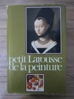 Petit Larousse de la peinture A-L
