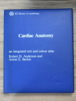 Robert L. Anderson - Cardiac anatomy. An integrated text and colour atlas (10 volume)
