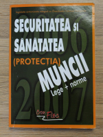 Securitatea si sanatatea (protectia) muncii. Lege si norme