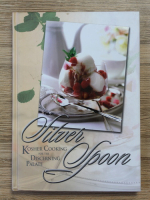 Silver spoon. Kosher cooking for the Discerning palate