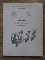 Simpozion. Lucrarile solului-prezent si viitor (editie bilingva, volumul 1)