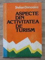 Stefan Donoaica - Aspecte din activitatea de turism