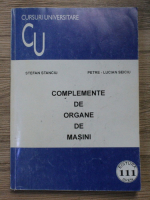 Stefan Stanciu - Complemente de organe de masini