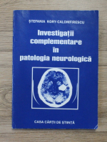 Stefania Kory Calomfirescu - Investigatii complementare in patologia neurologica