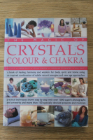 Sue Lilly, Simon Lilly - The magic of crystals colour and chakra