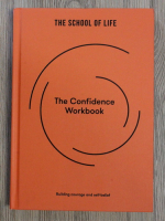 The School of Life. The confidence workbook