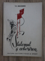 V. E. Nagornii - Slalomul si coborirea (1949)