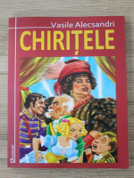 Vasile Alecsandri - Chiritele