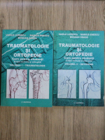 Vasile Lupescu - Traumatologie si ortopedie (2 volume)