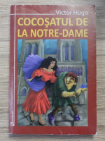 Victor Hugo - Cocosatul de la Notre-Dame
