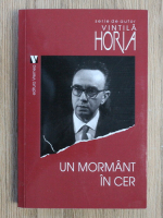 Vintila Horia - Un mormant in cer