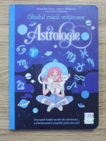 Xanna Eve Chown, Marion Williamson - Ghidul micii vrajitoare. Astrologie