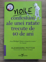 Anticariat: Alexandra Potter - Noile confesiuni ale unei ratate trecute de 40 de ani