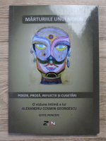 Alexandru Cosmin Georgescu - Marturiile unui nebun. Poezie, proza, reflectii si cugetari