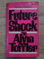 Alvin Toffler - Future shock