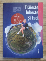Anticariat: Aura B. Lupu - Traieste, iubeste si taci